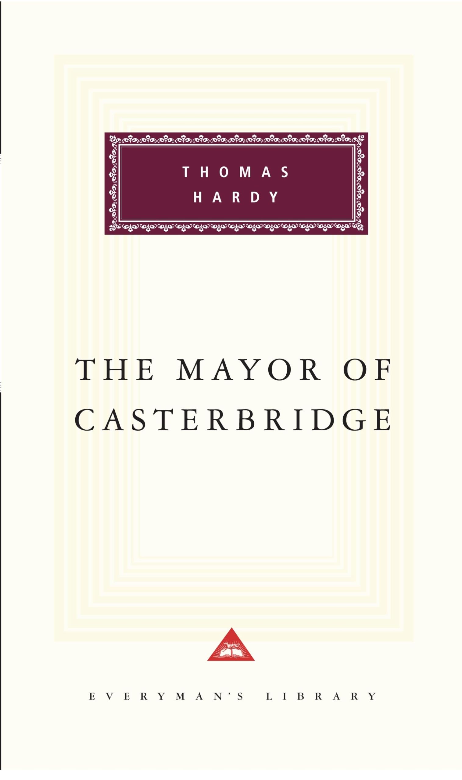 The Mayor of Casterbridge: Introduction by Craig Raine (Everyman's Library Classics Series) Classics
