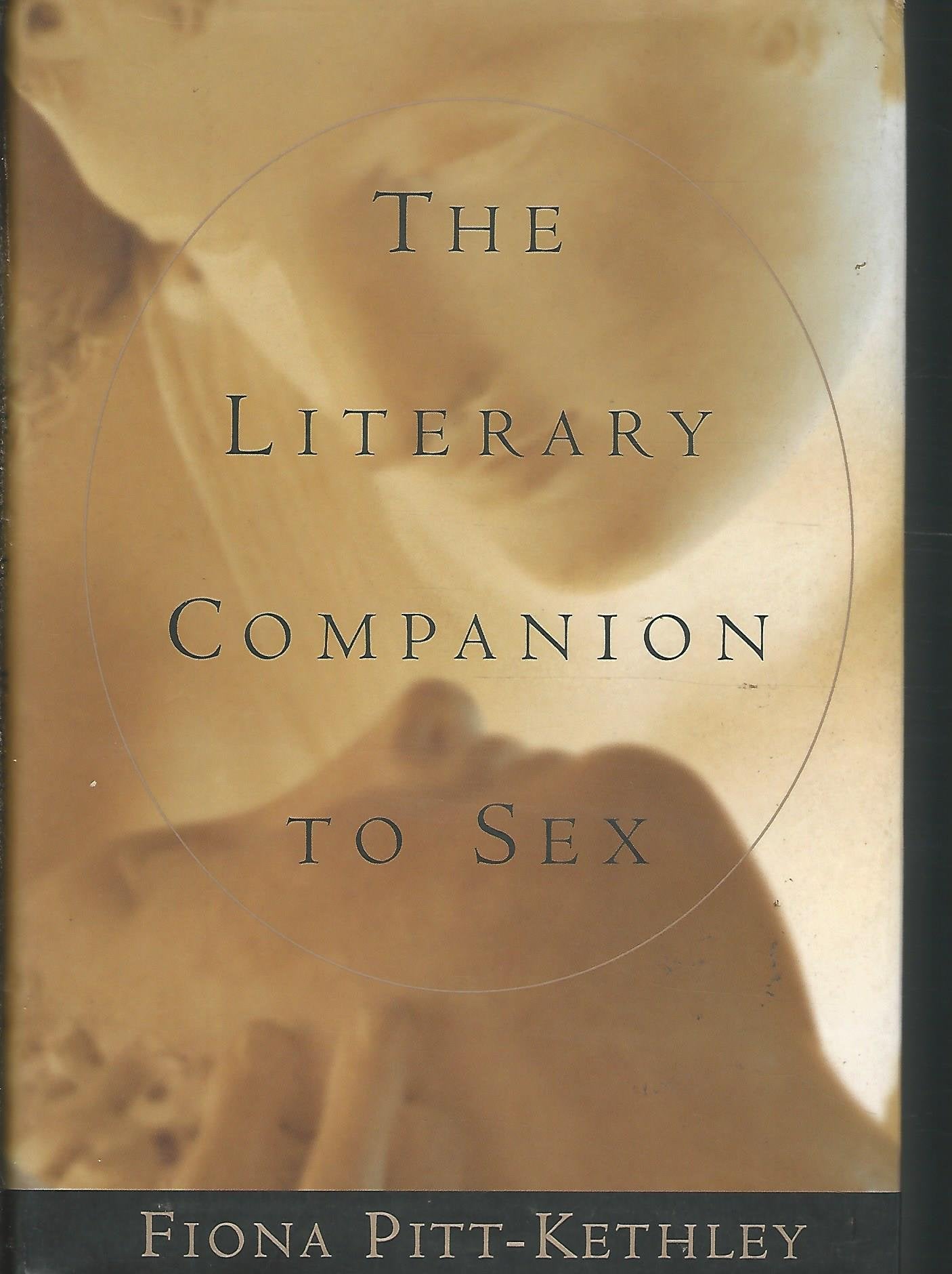 The Literary Companion to Sex: An Anthology of Prose and Poetry Contemporary literature Books