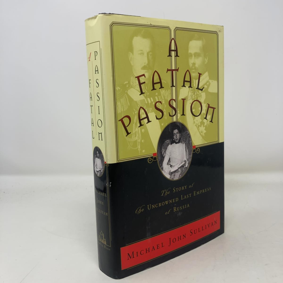 A Fatal Passion: The Story of Victoria Melita, the Uncrowned Last Empress of Russia: Story of the Uncrowned Last Empress of Russia Contemporary literature Books