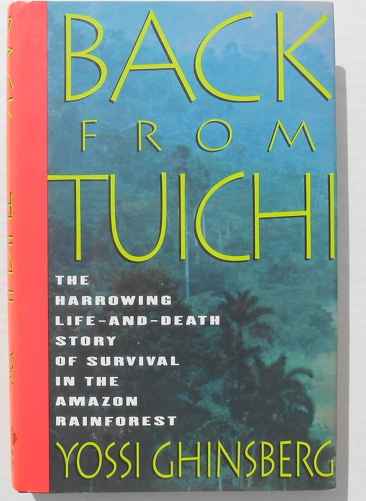 Back from Tuichi: The Harrowing Life-And-Death Story of Survival in the Amazon Rainforest Contemporary literature
