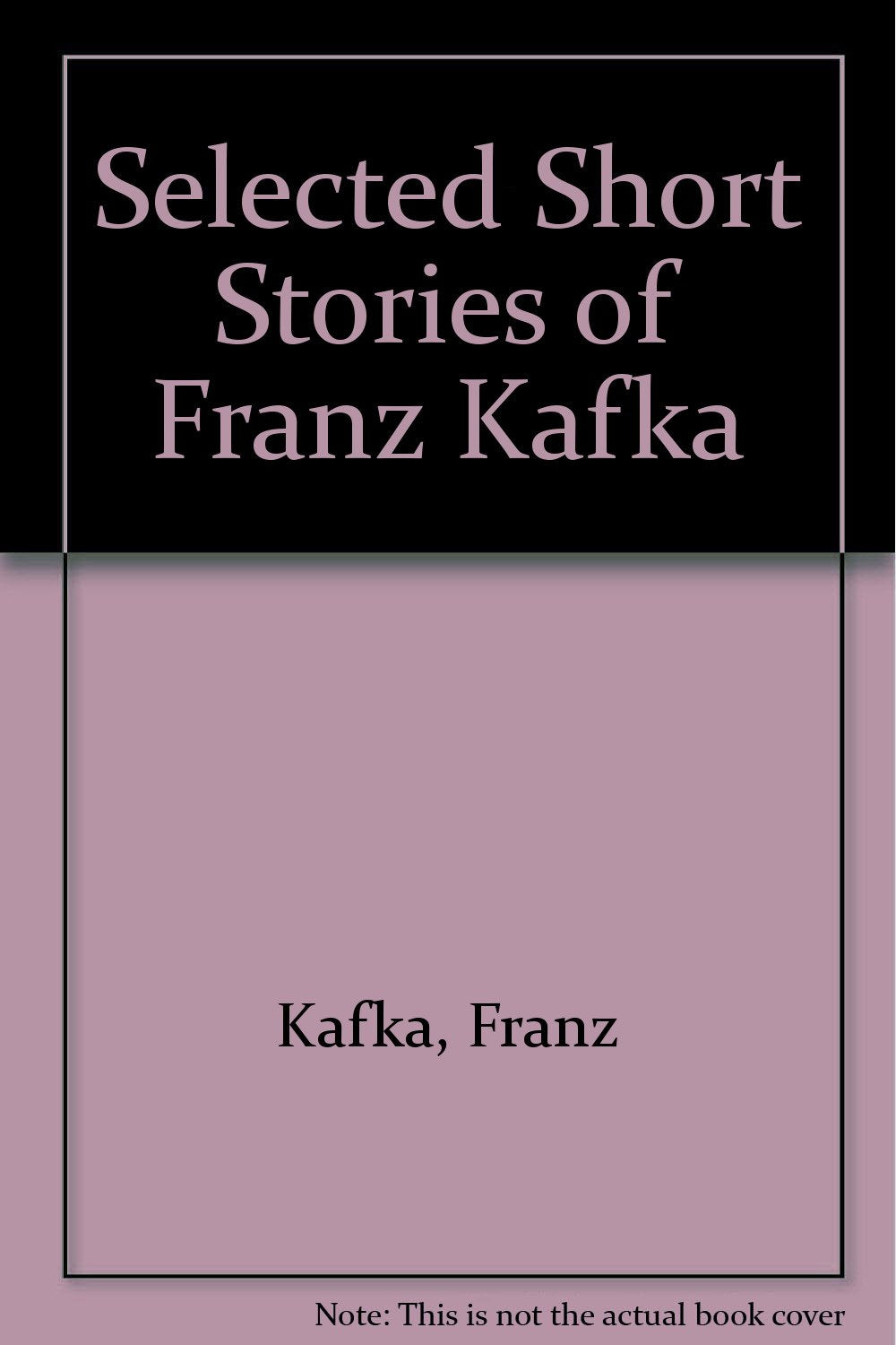 Selected Short Stories of Franz Kafka Books