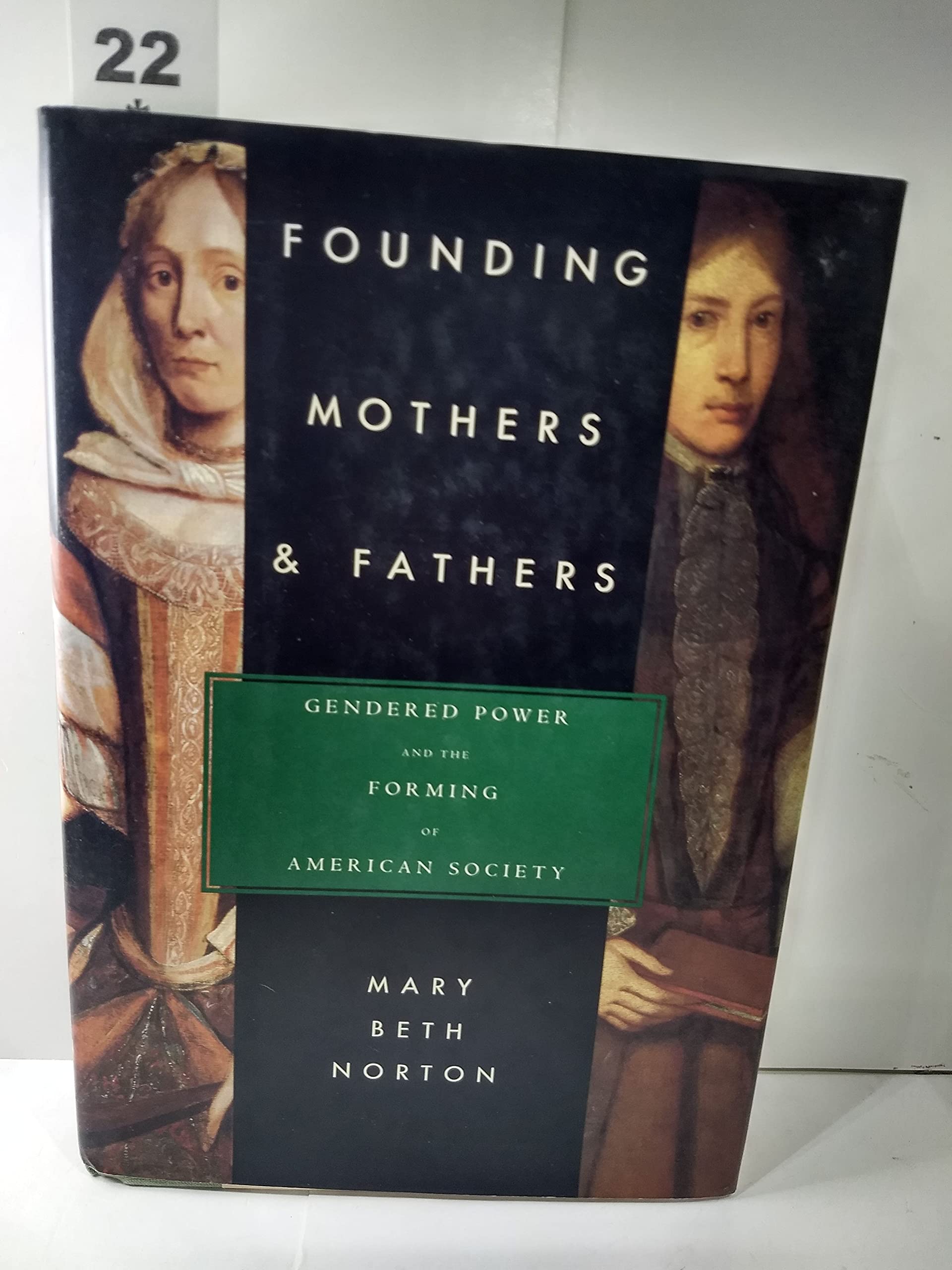 Founding Mothers & Fathers: Gendered Power and the Forming of American Society General education