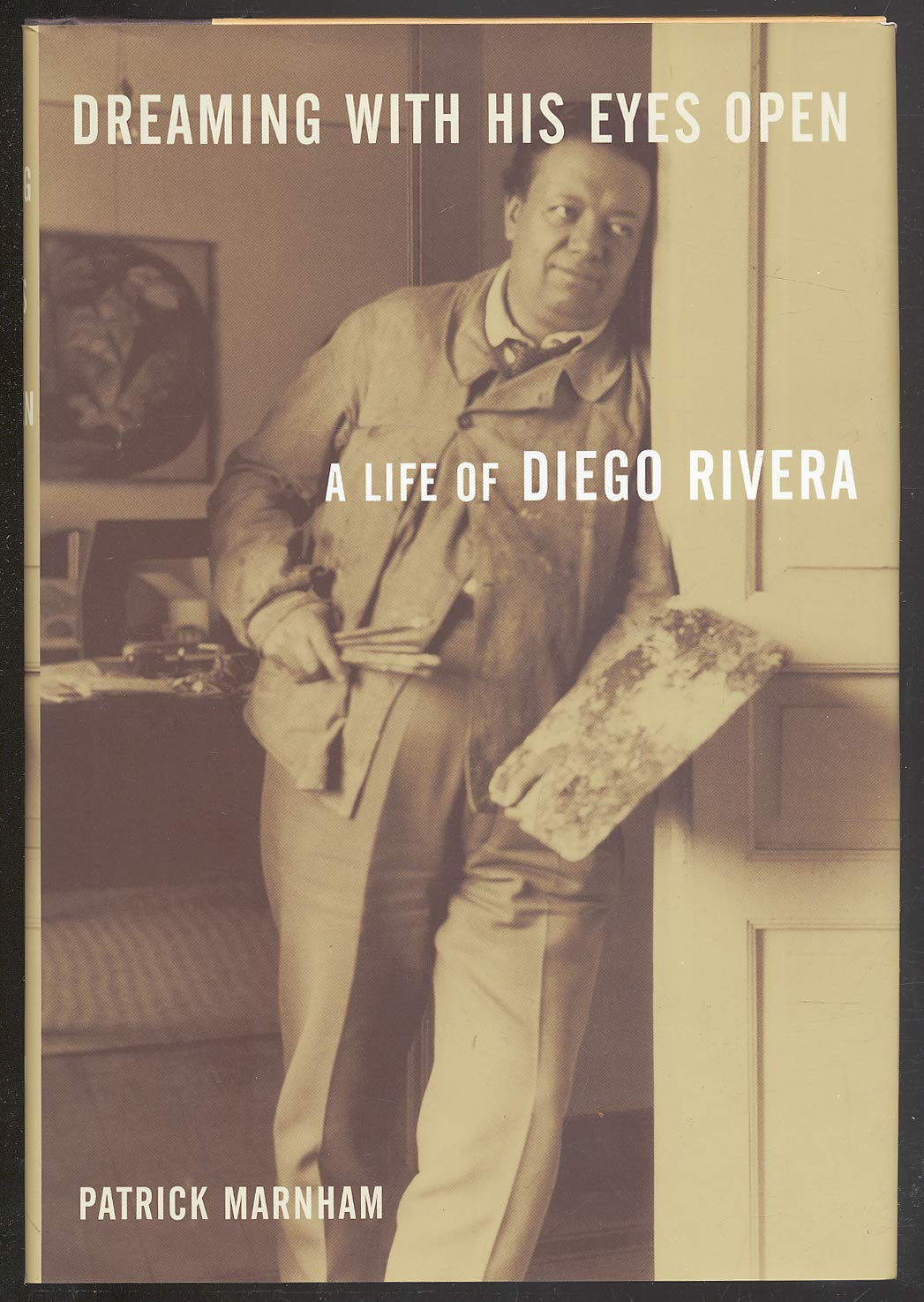 Dreaming with His Eyes Open: A Life of Diego Rivera Art & Literature