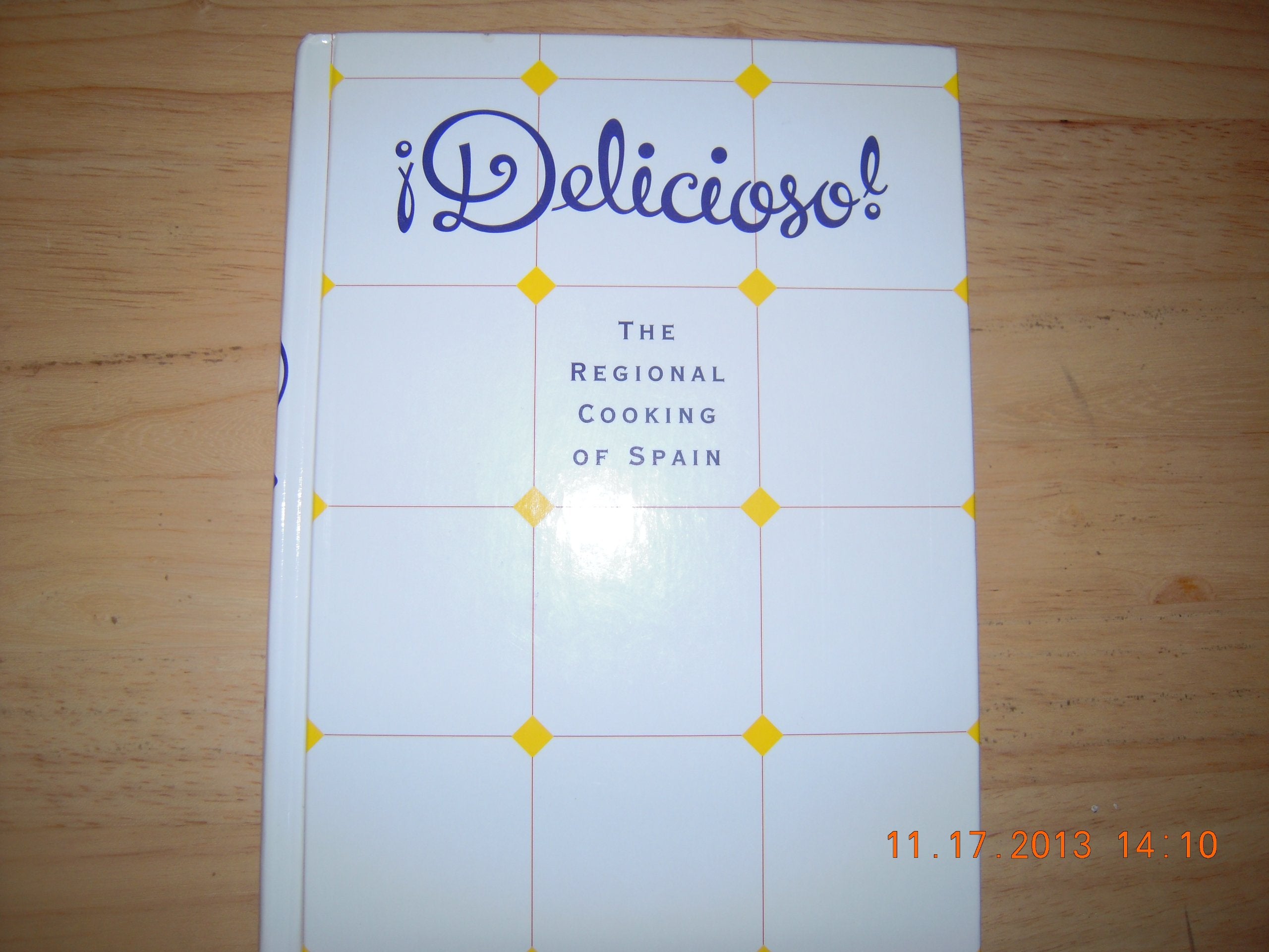Delicioso!: The Regional Cooking of Spain Leisure, Home & Garden