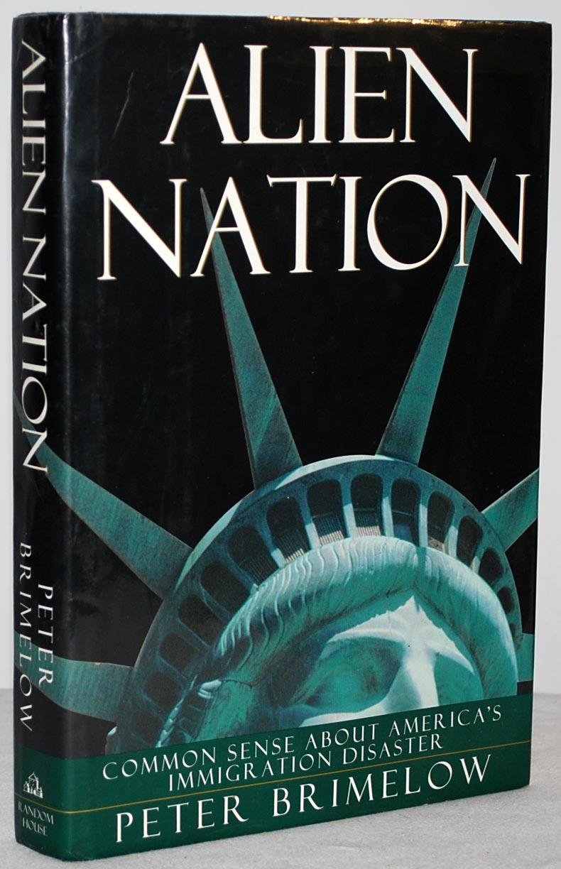 Alien Nation: Common Sense About America's Immigration Disaster Social Sciences