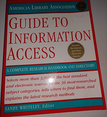 The American Library Association Guide to Information Access: A Complete Research Handbook and Directory Reference Books