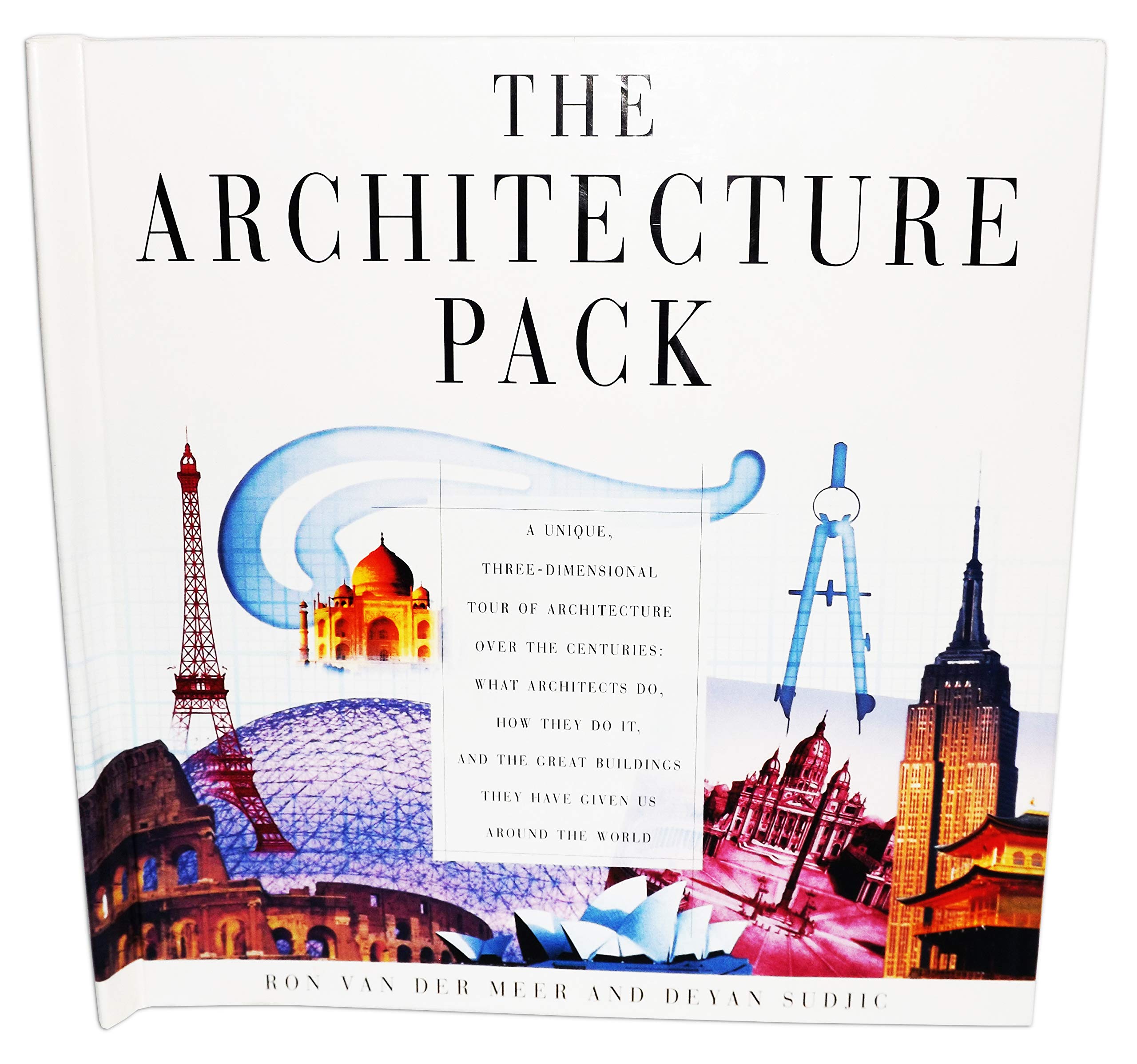 The Architecture Pack: A Unique, Three-Dimensional Tour of Architecture over the Centuries : What Architects Do, How They Do It, and the Great Buildings They Have Given Us Architecture