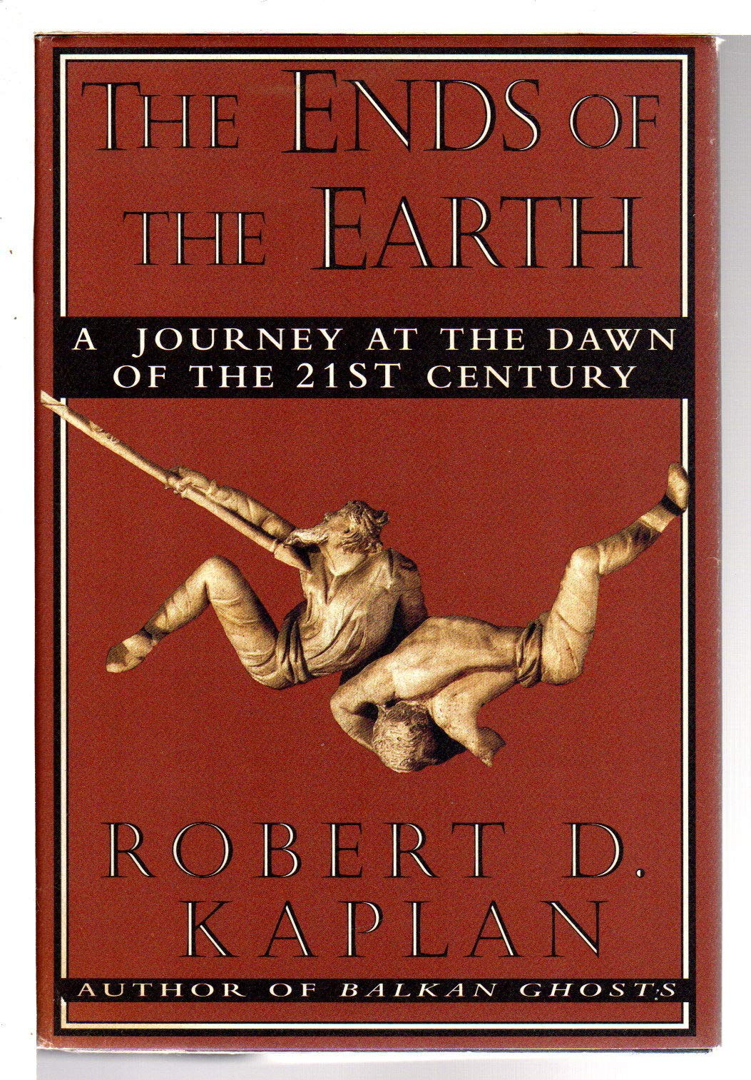 The Ends of the Earth: A Journey at the Dawn of the 21st Century Travelogues