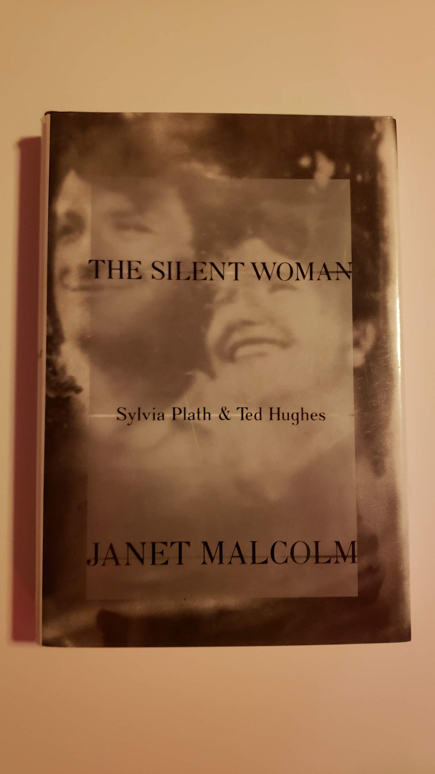 The Silent Woman: Sylvia Plath & Ted Hughes book
