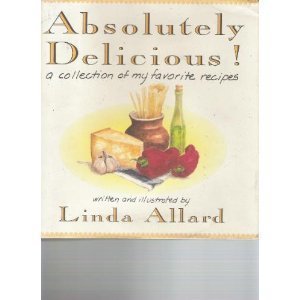 Absolutely Delicious!: A Collection of My Favorite Recipes book