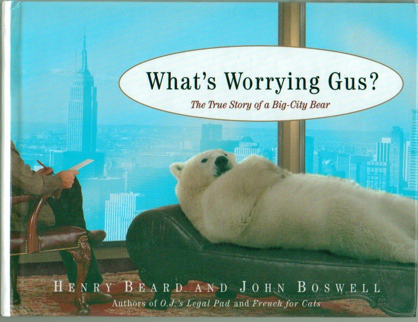 What's Worrying Gus?: The True Story of a Big-City Bear book