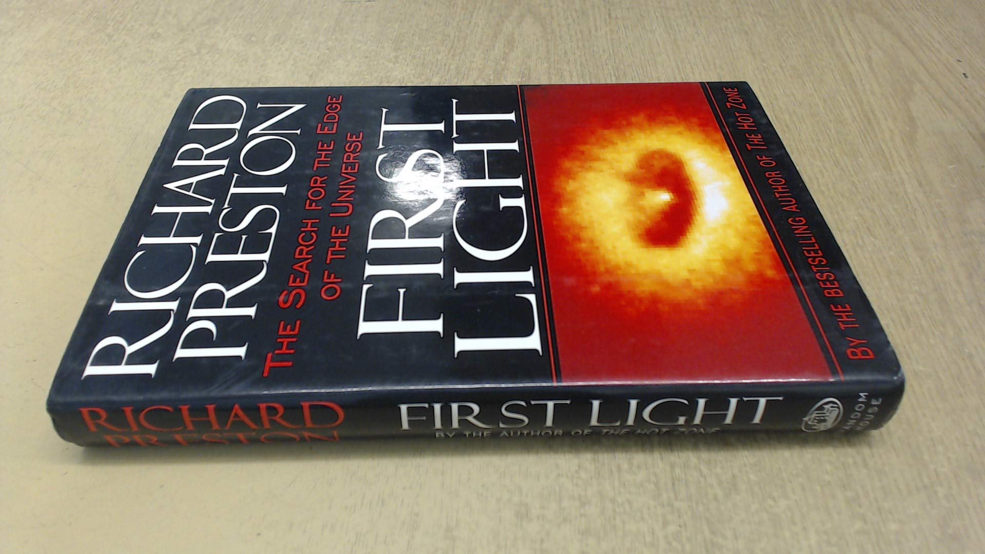 First Light: The Search for the Edge of the Universe book