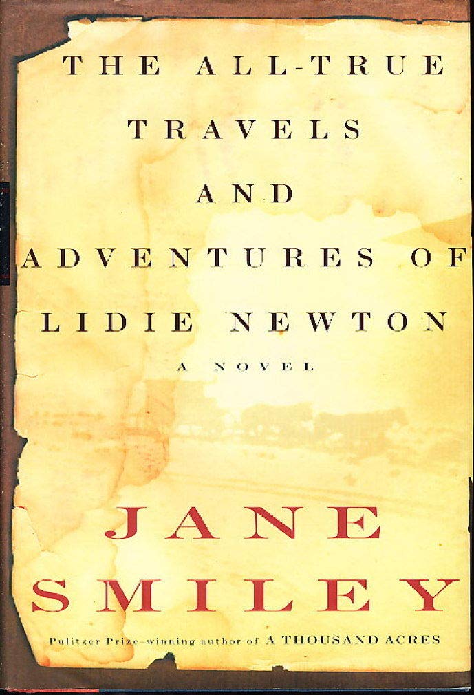 The All-True Travels and Adventures of Lidie Newton: A Novel Contemporary literature