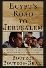 Egypt's Road to Jerusalem: A Diplomat's Story of the Struggle for Peace in the Middle East Social Sciences