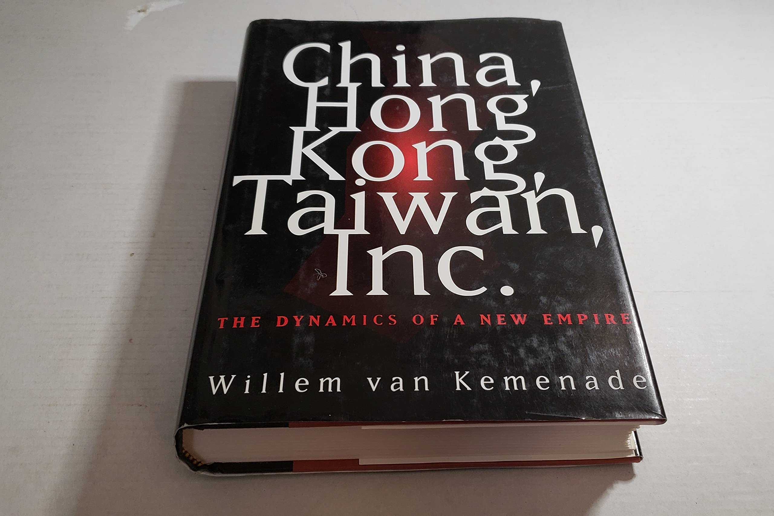 China, Hong Kong, Taiwan, Inc.: The Dynamics of a New Empire Politics & History