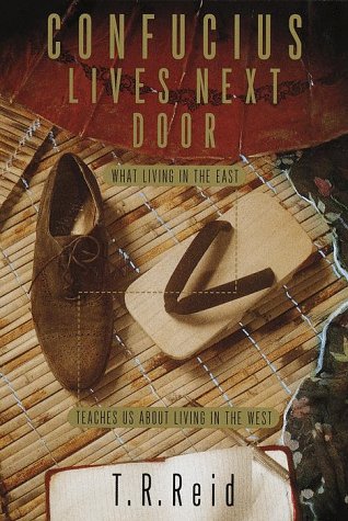 Confucius Lives Next Door: What Living in the East Teaches Us About Living in the West Contemporary literature Books