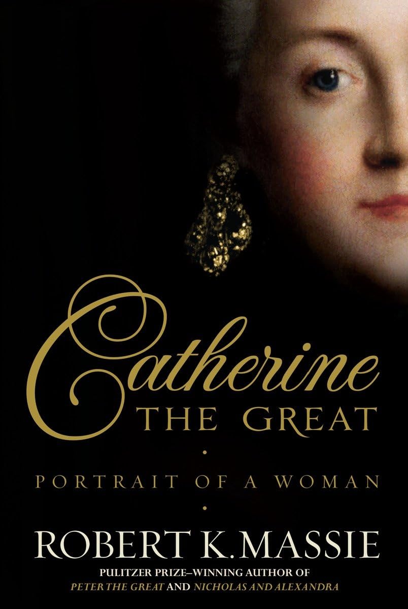 Catherine the Great: Portrait of a Woman Biographies & Memoirs