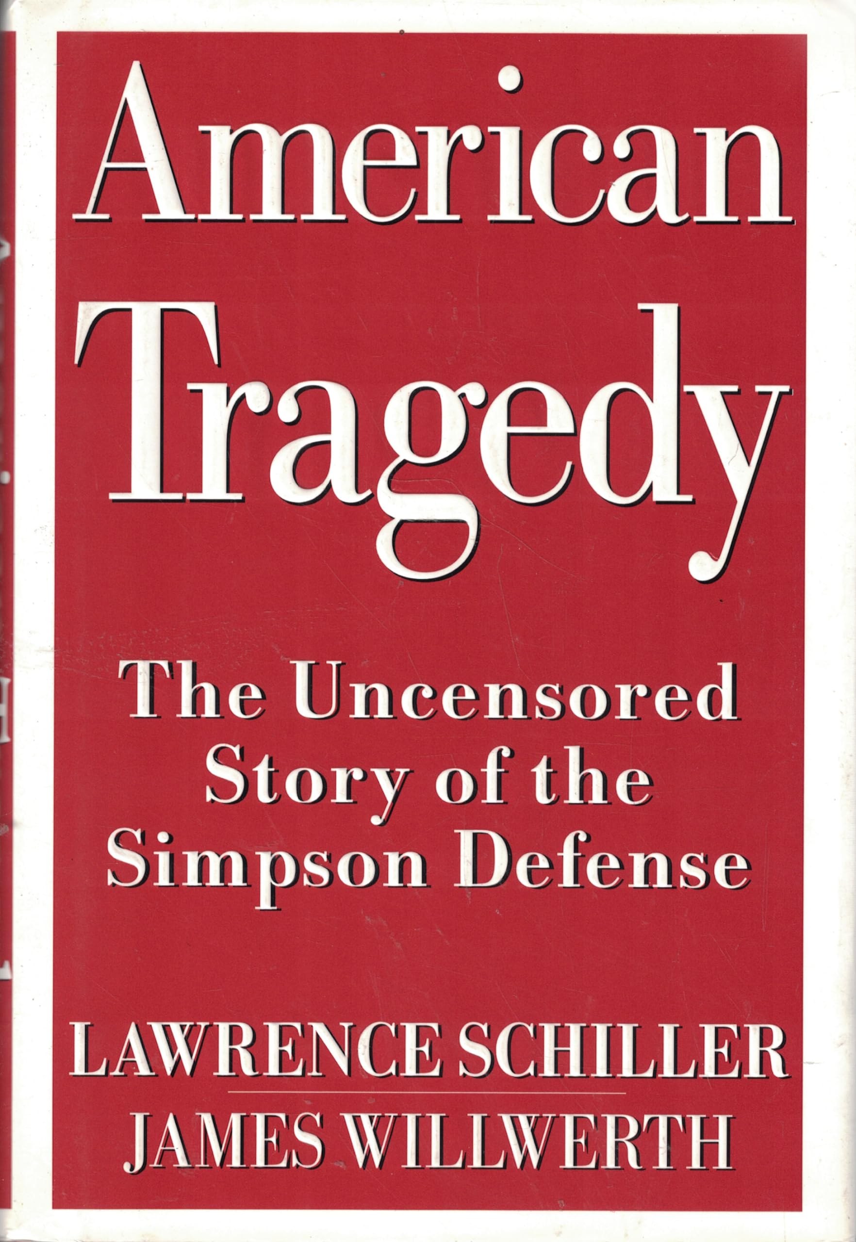 American Tragedy: The Uncensored Story of the Simpson Defense Politics & Society