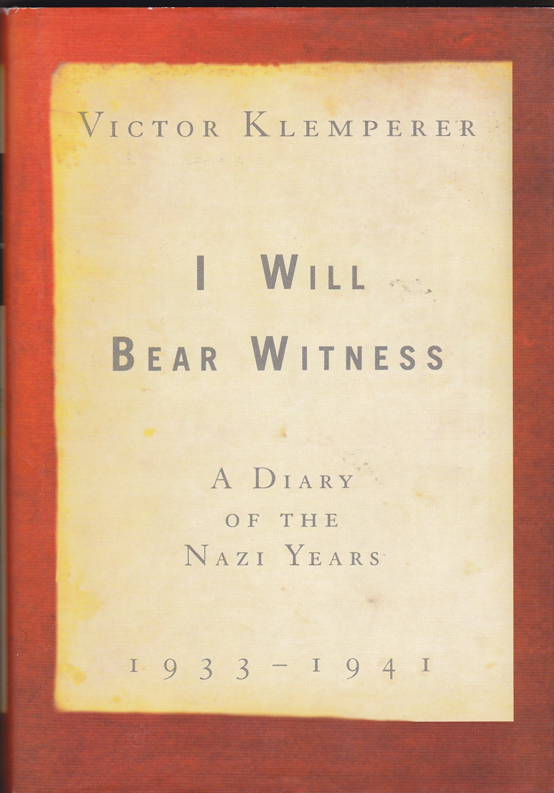 I Will Bear Witness: A Diary of the Nazi Years 1933-1941 Memories