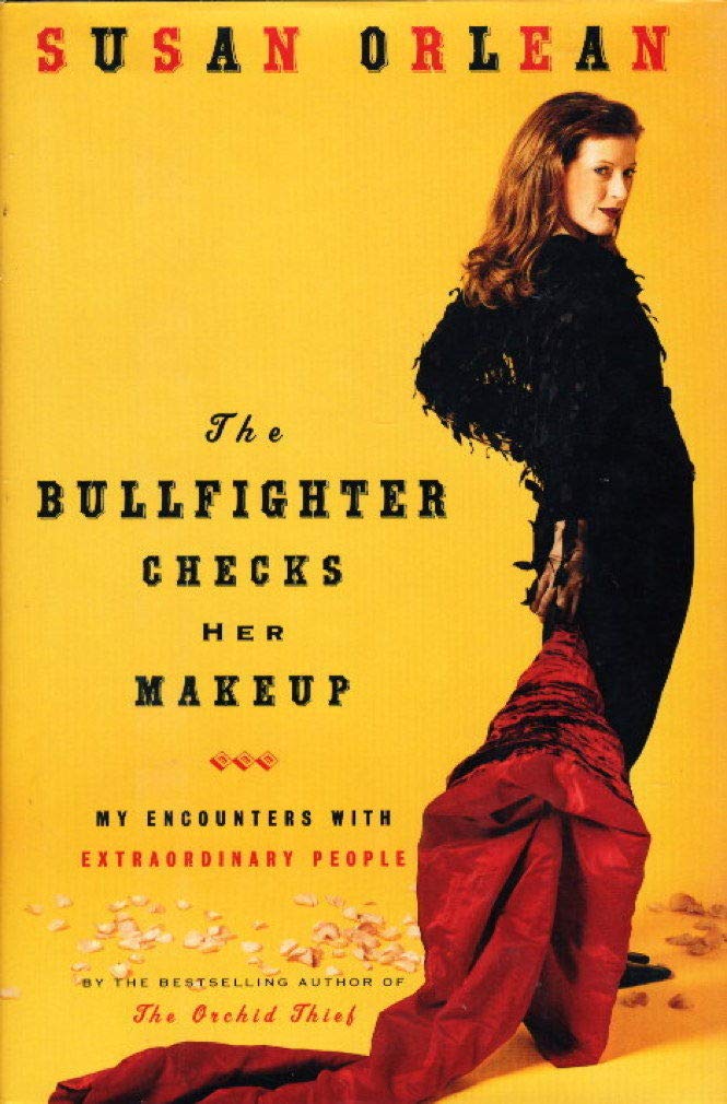 The Bullfighter Checks Her Makeup: My Encounters With Extraordinary People Social Sciences