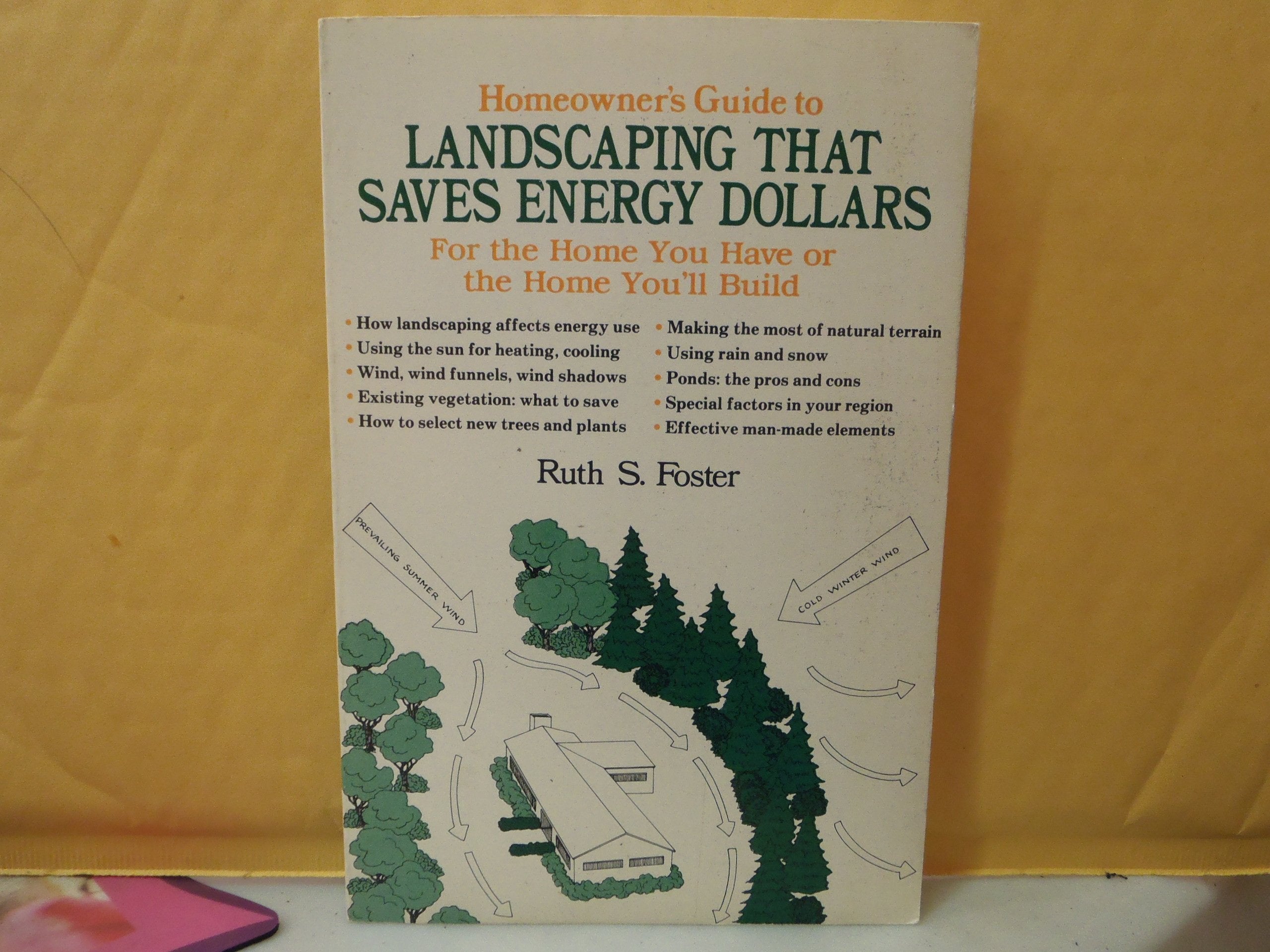 Homeowner's guide to landscaping that saves energy dollars Books