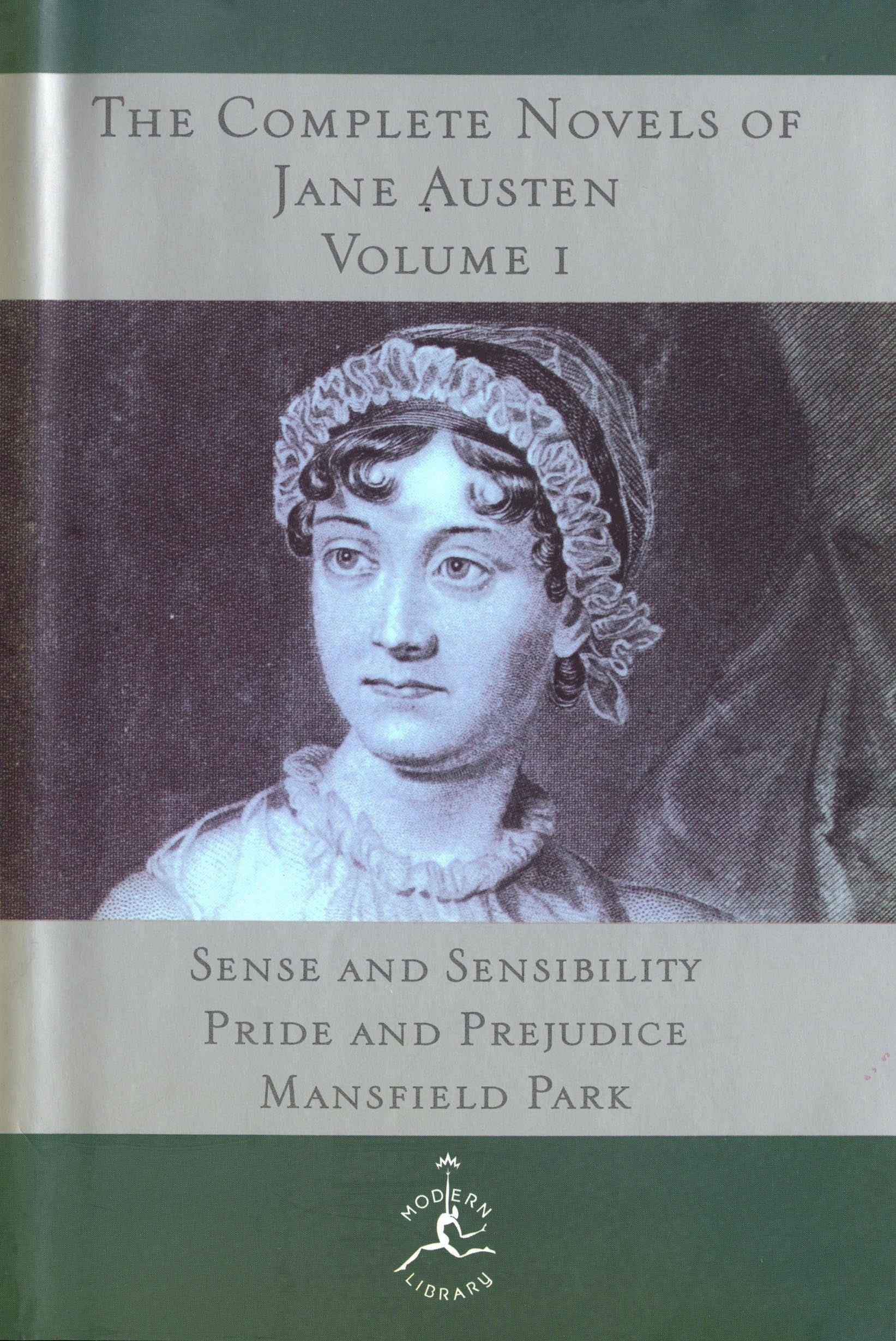 The Complete Novels of Jane Austen, Volume I: Sense and Sensibility, Pride and Prejudice, Mansfield Park (Modern Library Classics, Band 1) Classics