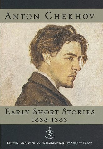 Anton Chekhov: Early Short Stories 1883-1888 (Modern Library) Essays & Short Stories