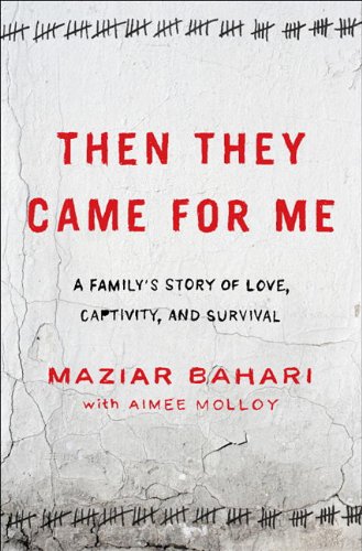 Then They Came for Me: A Family's Story of Love, Captivity, and Survival Books
