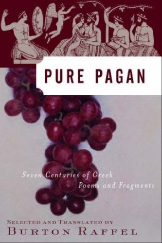 Pure Pagan: Seven Centuries of Greek Poems and Fragments (Modern Library) Poetry