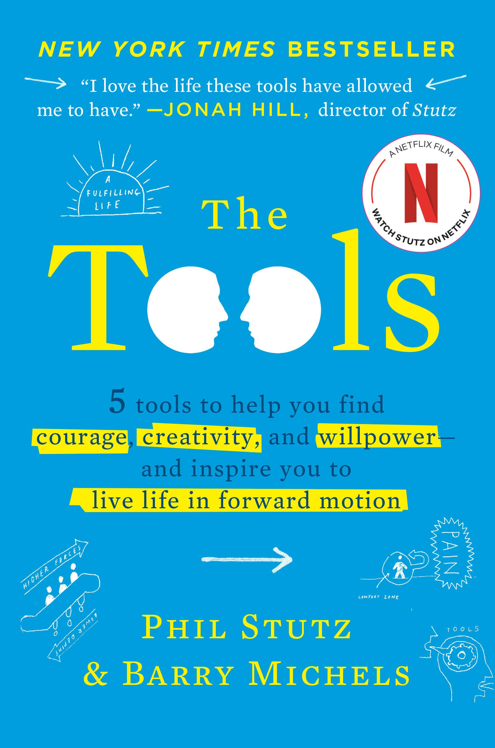 The Tools: 5 Tools to Help You Find Courage, Creativity, and Willpower--and Inspire You to Live Life in Forward Motion Business, Finance & Career