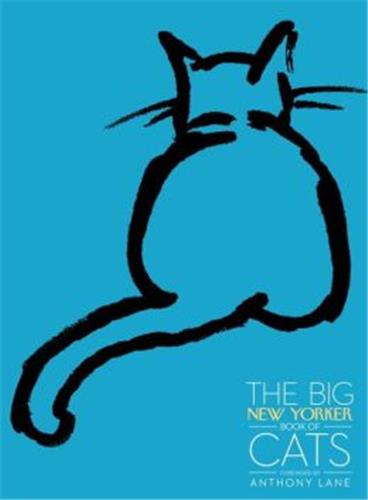 The Big New Yorker Book of Cats Film, Art & Culture