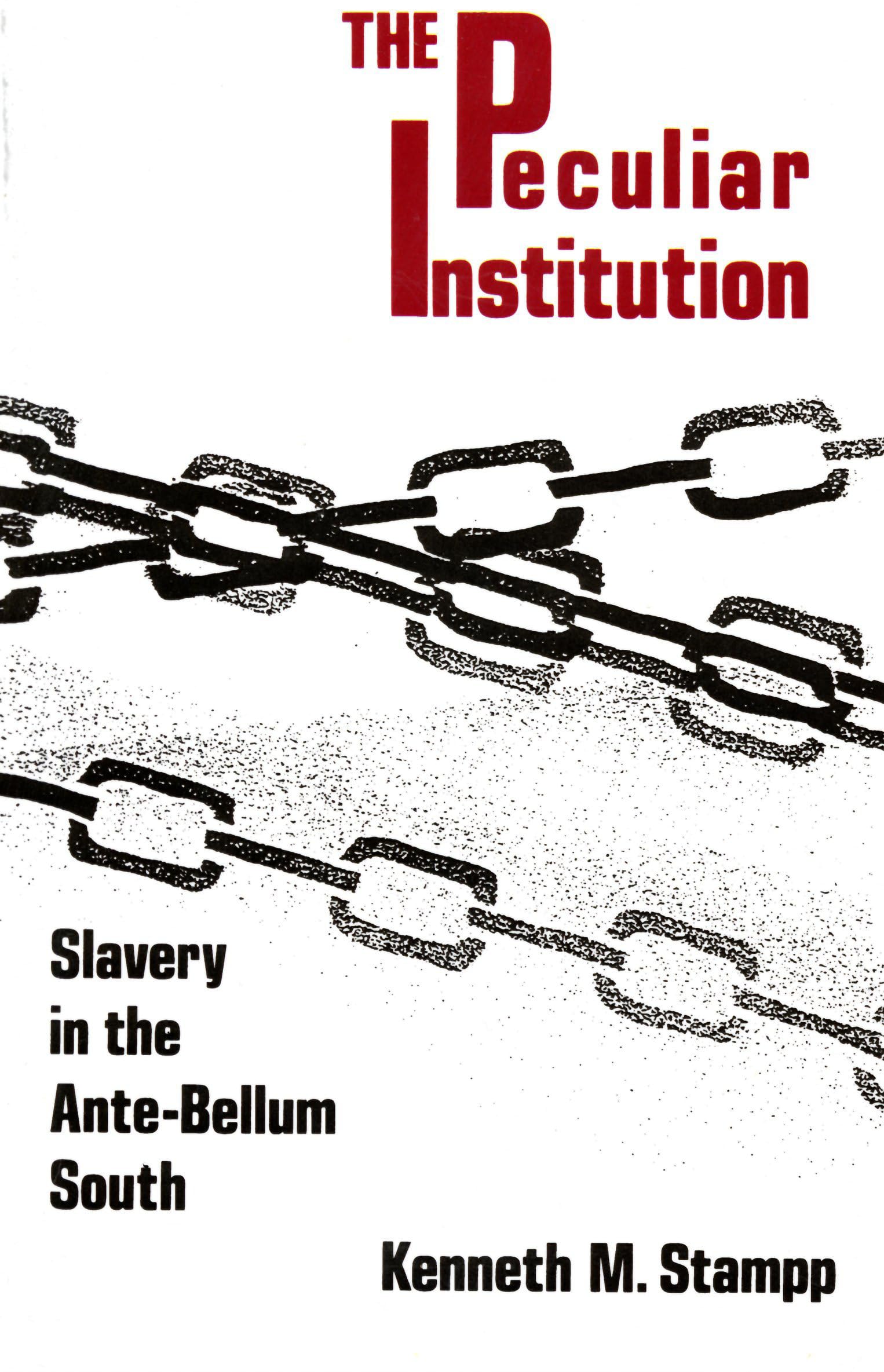 Peculiar Institution: Slavery in the Ante-Bellum South Books