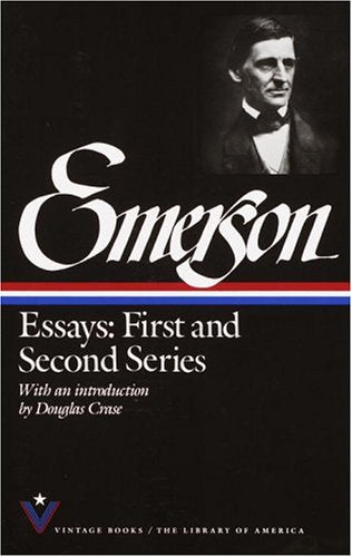 Essays: First and Second Series (VINTAGE BOOKS/THE LIBRARY OF AMERICA) Philosophy