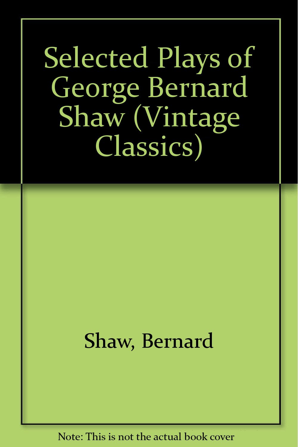 Product Image: Selected Plays of George Bernard Shaw (Vintage Classics)