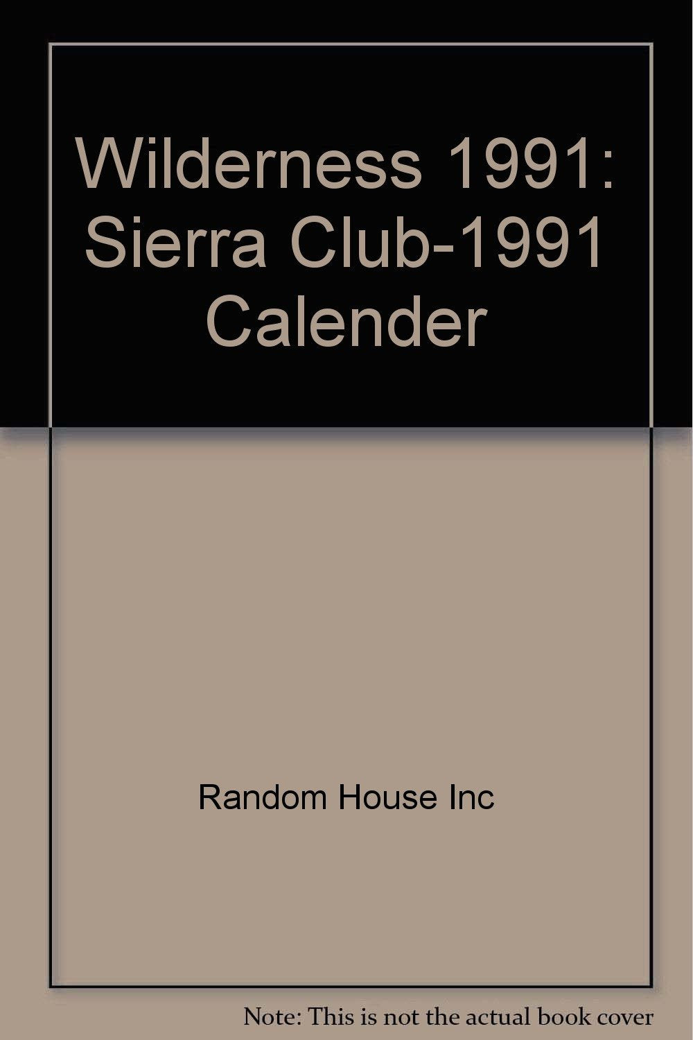 Product Image: Wilderness 1991: Sierra Club-1991 Calender