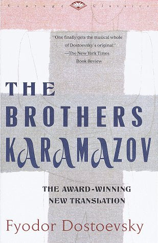 The Brothers Karamazov: A Novel in Four Parts With Epilogue (Vintage Classics) Classics
