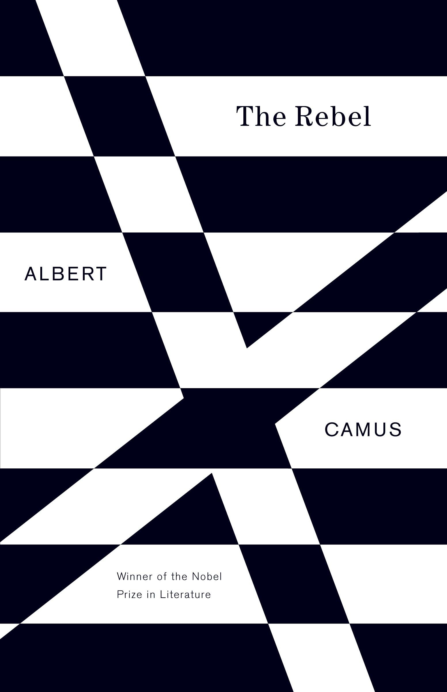 The Rebel: An Essay on Man in Revolt (Vintage International) Philosophy