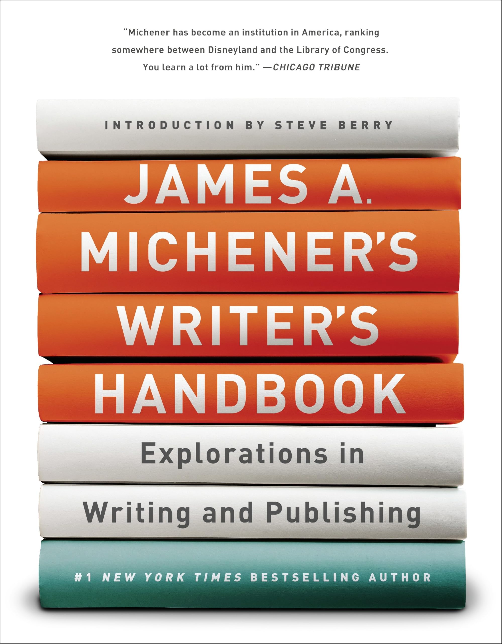 James A. Michener's Writer's Handbook: Explorations in Writing and Publishing Contemporary literature