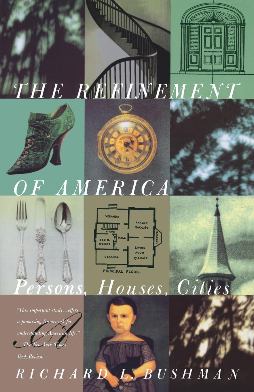 The Refinement of America: Persons, Houses, Cities Books