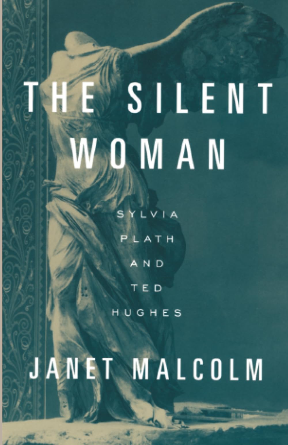 The Silent Woman: Sylvia Plath and Ted Hughes Books