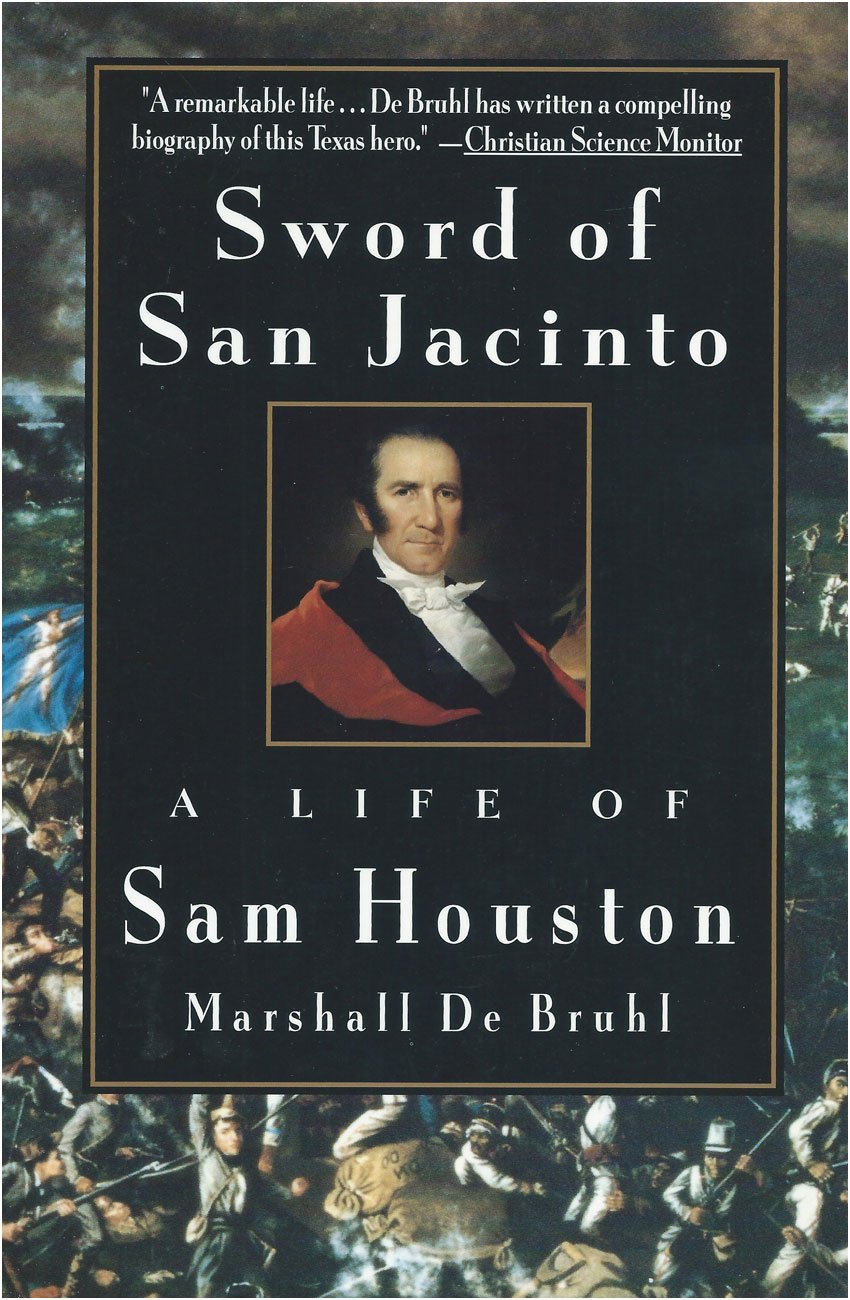 Sword of San Jacinto: A Life of Sam Houston Memories