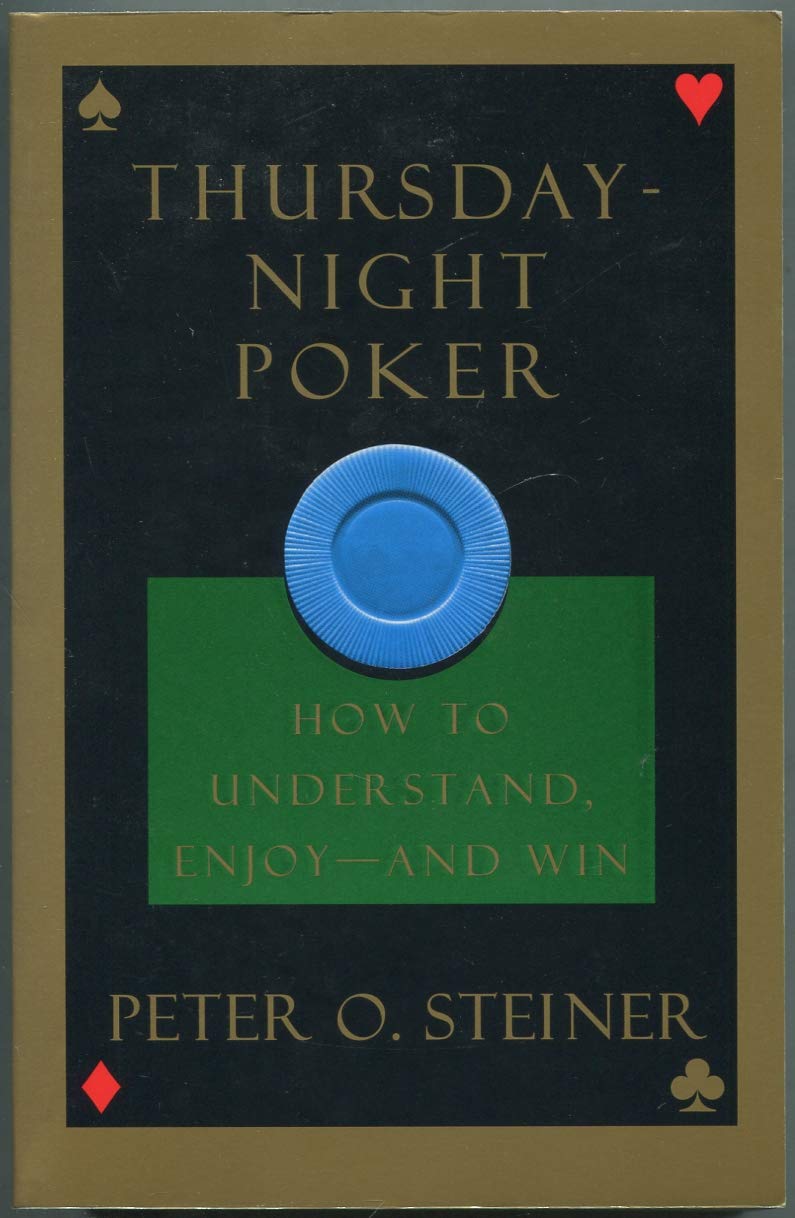 Thursday-Night Poker: How to Understand Enjoy-And Win Leisure & Fun