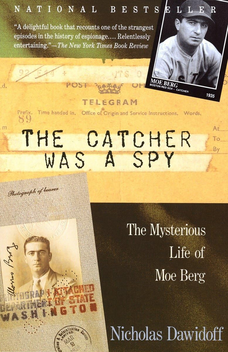 The Catcher Was a Spy: The Mysterious Life of Moe Berg Memories