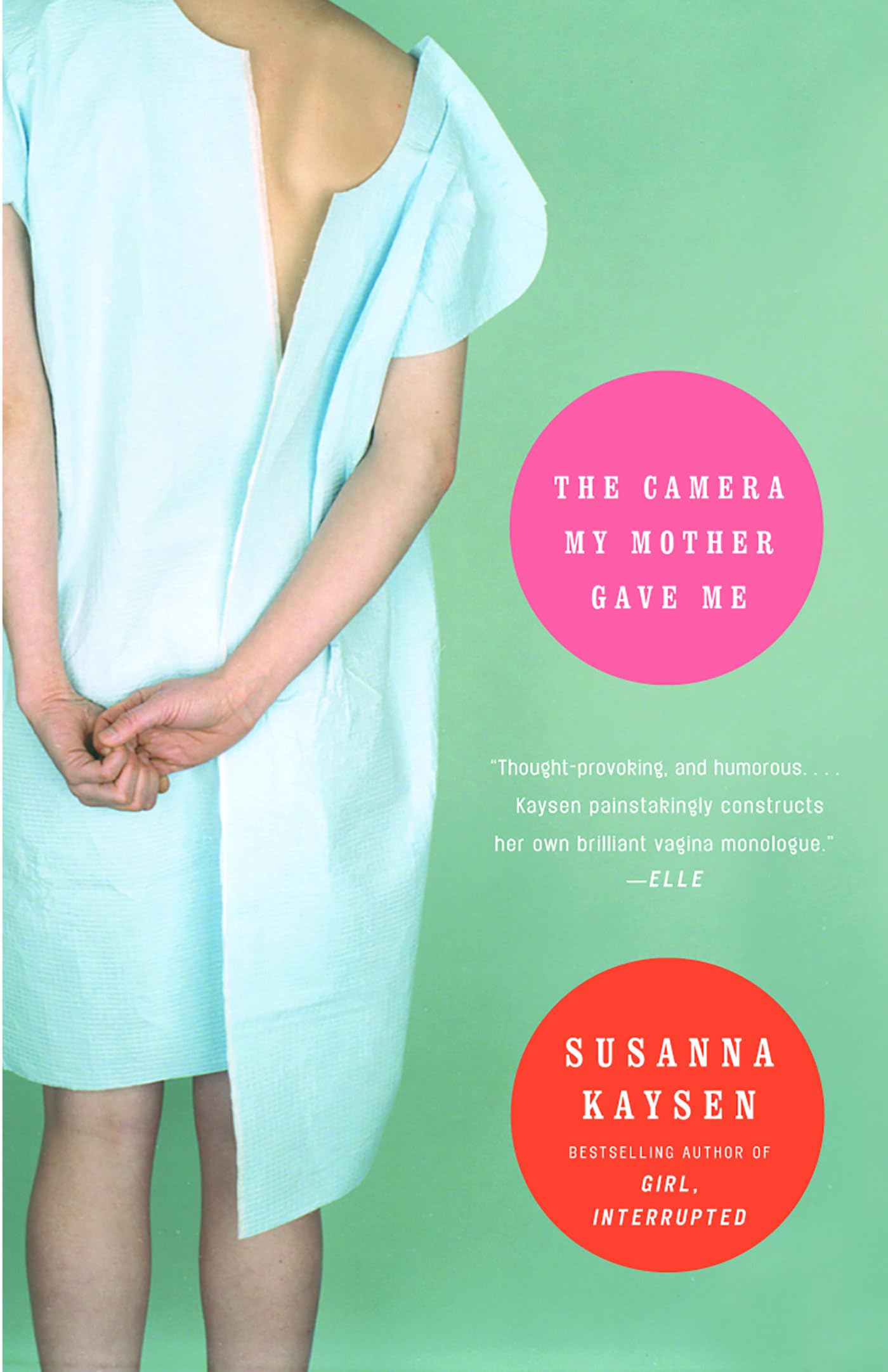 The Camera My Mother Gave Me: A Memoir book