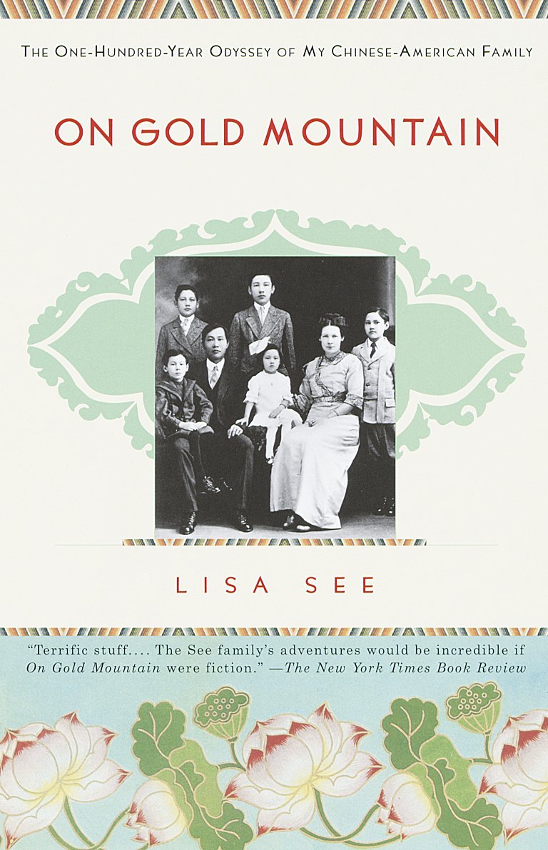 On Gold Mountain: The One-Hundred-Year Odyssey of My Chinese-American Family Memories