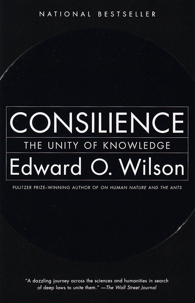 Consilience: The Unity of Knowledge Philosophy
