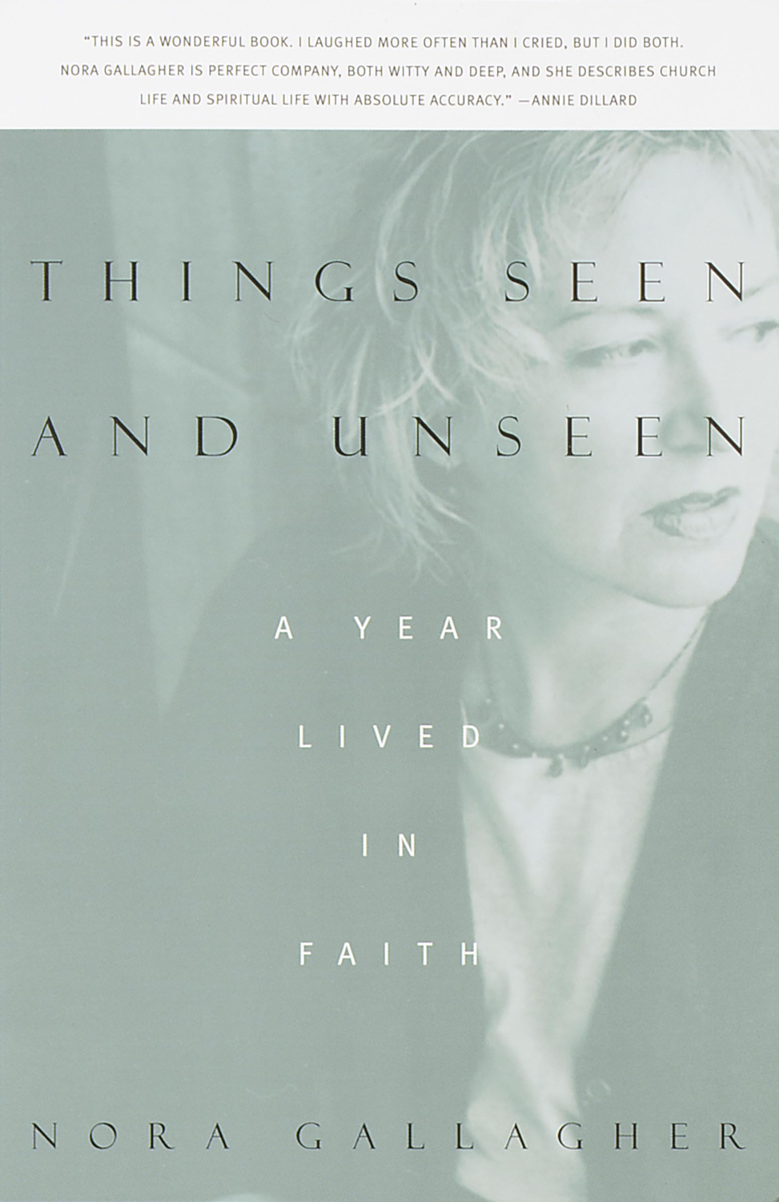 Things Seen and Unseen: A Year Lived in Faith Inspiring women