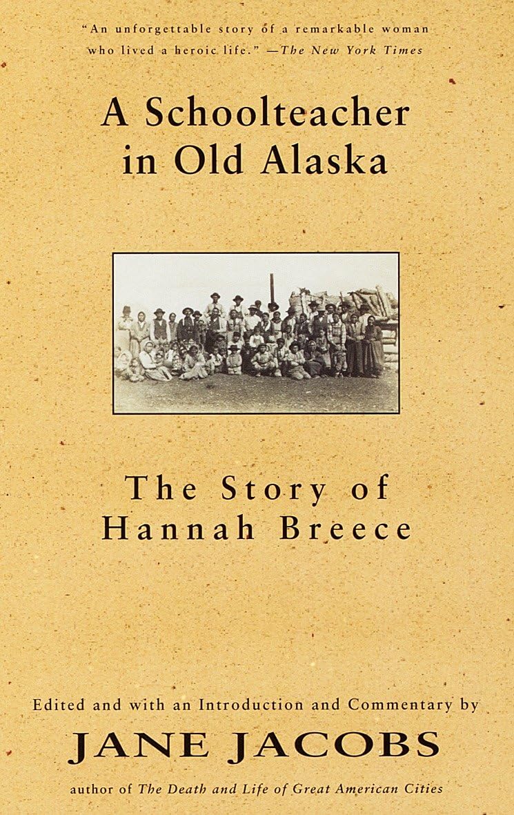 A Schoolteacher in Old Alaska: The Story of Hannah Breece Books
