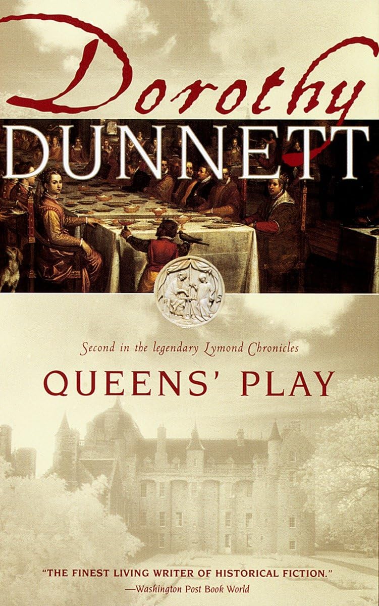 Queens' Play: Book Two in the Legendary Lymond Chronicles Historical Fiction