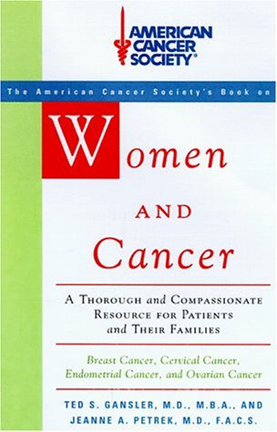 American Cancer Society: Women and Cancer : A Thorough and Compassionate Resource for Patients and Their Families Health, Nutrition & Fitness
